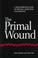 Cover of: The primal wound