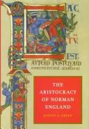The Aristocracy of Norman England by Judith A. Green