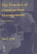 Cover of: The  practice of construction management