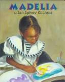 Cover of: Madelia by Jan Spivey Gilchrist
