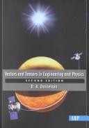 Cover of: Vectors and tensors in engineering and physics