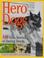 Cover of: Hero dogs