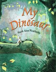 Cover of: My dinosaur by Mark Alan Weatherby