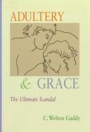 Cover of: Adultery and grace: the ultimate scandal