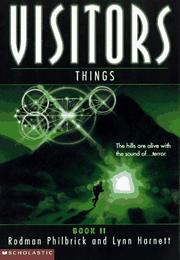 Cover of: Things (Visitors, Bk 2) by W. R. Philbrick, Rodman Philbrick, Lynn Harnett, Rodman Philbrick, Lynn Harnett