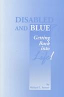 Cover of: Disabled and blue?: --getting back into life
