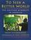 Cover of: To seek a better world