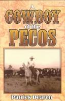 A cowboy of the Pecos by Patrick Dearen