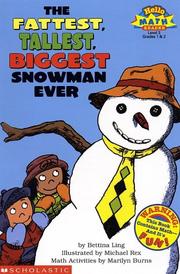 Cover of: The fattest, tallest, biggest snowman ever by Bettina Ling