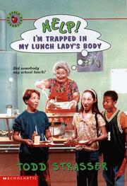 Cover of: Help! I'm Trapped in My Lunch Lady's Body (Help! I'm Trapped) by Todd Strasser