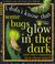 Cover of: Some bugs glow in the dark