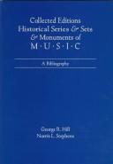 Collected editions, historical series & sets & monuments of music by George Robert Hill
