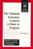 Cover of: The National Economic Council: a work in progress
