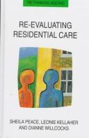 Cover of: Re-evaluating residential care