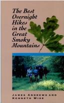 Cover of: The best overnight hikes in the Great Smoky Mountains