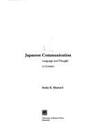 Cover of: Japanese communication: language and thought in context