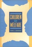Cover of: Children of welfare by Johnson, Joan