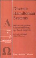 Cover of: Discrete Hamiltonian systems: difference equations, continued fractions, and Riccati equations