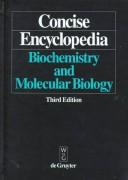 Cover of: Concise encyclopedia biochemistry and molecular biology.