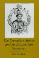 Cover of: The exemplary Sidney and the Elizabethan sonneteer | Lisa M. Klein