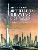 Cover of: The art of architectural drawing
