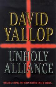 Cover of: Unholy Alliance by David Yallop