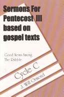 Cover of: Sermons for Pentecost III based on Gospel texts for cycle C: good news among the rubble