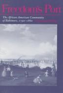 Cover of: Freedom's port: the African American community of Baltimore, 1790-1860