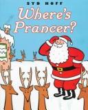 Where's Prancer? by Syd Hoff