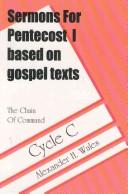 Cover of: Sermons for Pentecost I based on Gospel texts for Cycle C by Alexander H. Wales