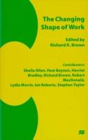 Cover of: The changing shape of work