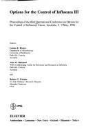 Cover of: Options for the control of influenza III by International Conference on Options for the Control of Influenza (3rd 1996 Cairns, Australia)