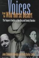 Voices from the Wild Horse Desert by Jane Clements Monday