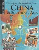 Cover of: The history of emigration from China & Southeast Asia
