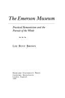 Cover of: The Emerson museum | Lee Rust Brown