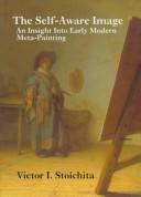 Cover of: The self-aware image: an insight into early modern meta-painting