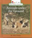 Cover of: Animals under the ground