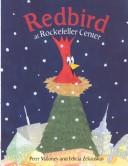 Cover of: Redbird at Rockefeller Center by Peter Maloney