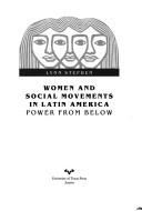 Cover of: Women and social movements in Latin America: power from below