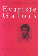 Cover of: Evariste Galois, 1811-1832 by Laura Toti Rigatelli