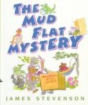 Cover of: The Mud Flat mystery by James Stevenson