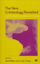 Cover of: The new criminology revisited by edited by Paul Walton and Jock Young.