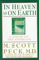 Cover of: In heaven as on earth by M. Scott Peck