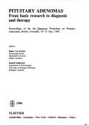 Cover of: Pituitary adenomas: from basic research to diagnosis and therapy : proceedings of the 6th European Workshop on Pituitary Adenomas, Berlin, Germany, 24-27 July, 1996