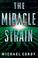 Cover of: The Miracle Strain