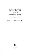 Cover of: After lives by Barbara Harlow