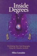 Cover of: Inside degrees: developing your soul biography using the Chandra symbols