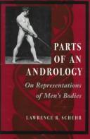 Cover of: Parts of an andrology: on representations of men's bodies
