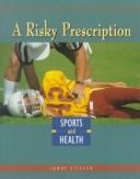 A risky prescription by Sandy Stiefer