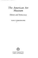 Cover of: The American art museum by Nancy Einreinhofer